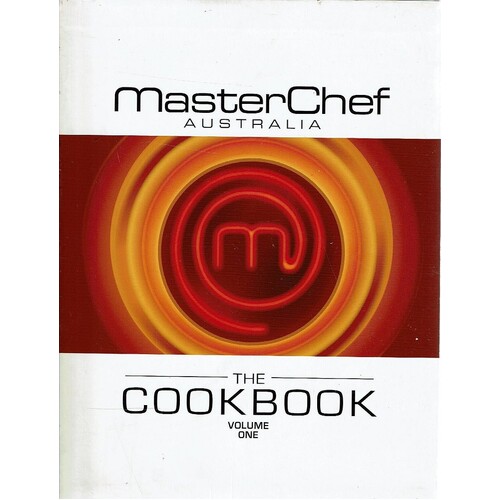 MasterChef Australia. The Cookbook. Volume One