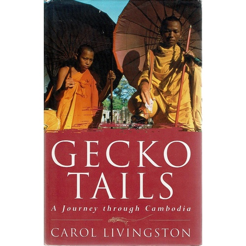 Gecko Tails. A Journey Through Cambodia