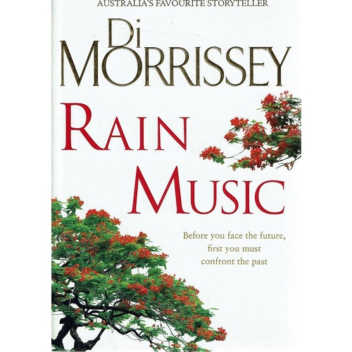 Rain Music. Before You Face The Future, First You Must Confront The Past