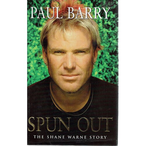 Spun Out. The Shane Warne Story