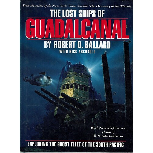 The Lost Ships Of Guadalcanal