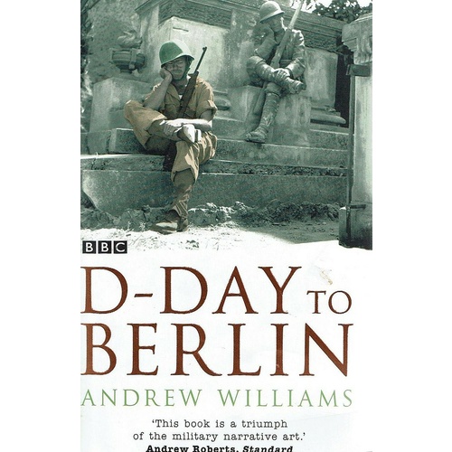 D-Day To Berlin