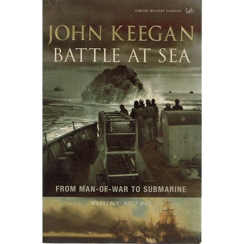 Battle At Sea. From Man Of War To Submarine