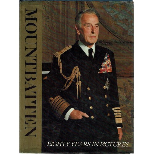 Mountbatten. Eighty Years In Pictures