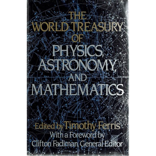 The World Treasury Of Physics, Astronomy And Mathematics