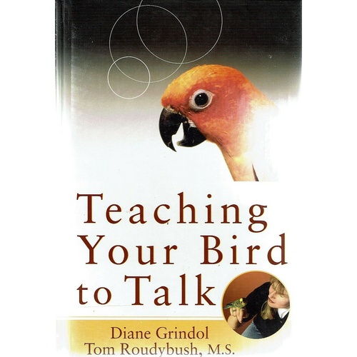 Teaching Your Bird To Talk