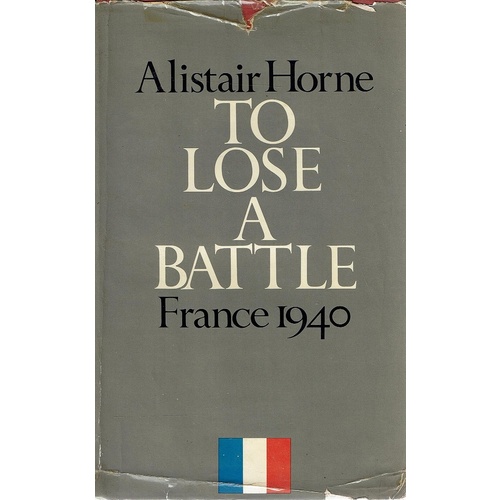 To Lose A Battle France 1940