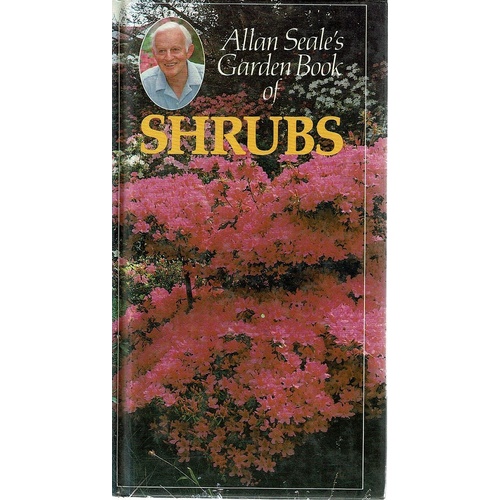 Allan Seale's Garden Book Of Shrubs