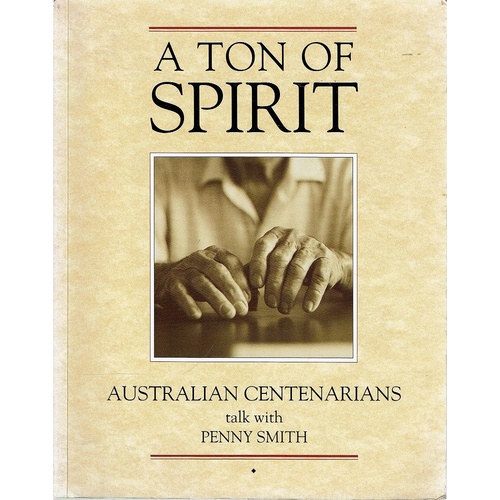 A Ton Of Spirit. Australian Centenarians Talk With Penny Smith