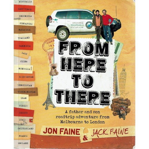 From Here To There. A Father And Son Roadtrip Adventure From Melbourne To London