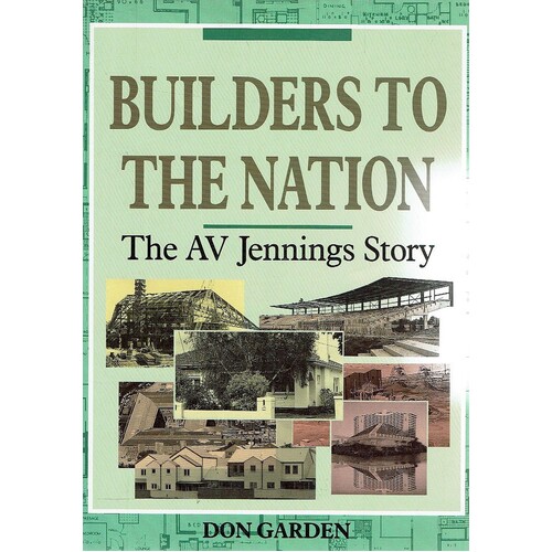 Builders To The Nation. The AV Jennings Story