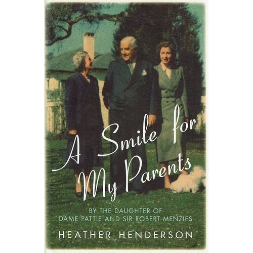 A Smile For My Parents. By The Daughter Of Dame Pattie And Sir Robert Menzies