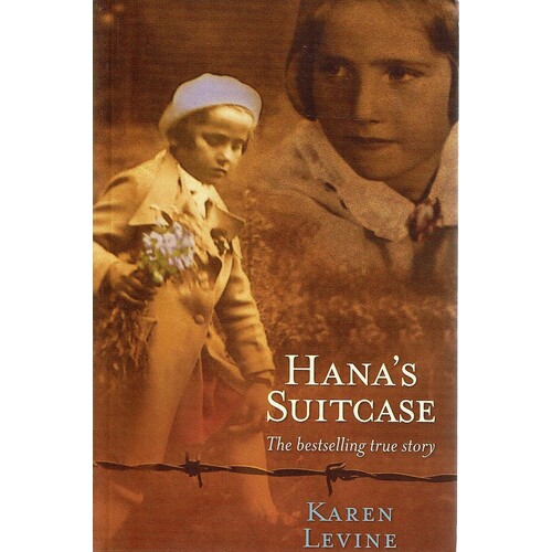 Hana's Suitcase Anniversary Edition Levine Karen Marlowes Books