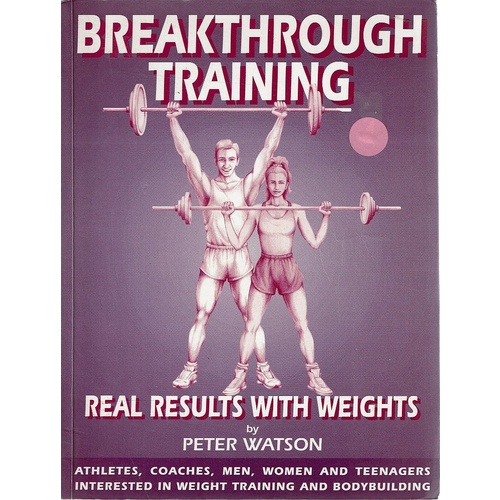 Breakthrough Training. Real Results With Weights