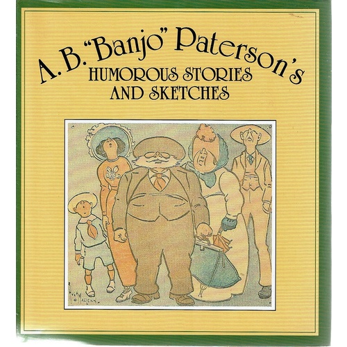 A.B. Banjo Paterson's Humorous Stories And Sketches