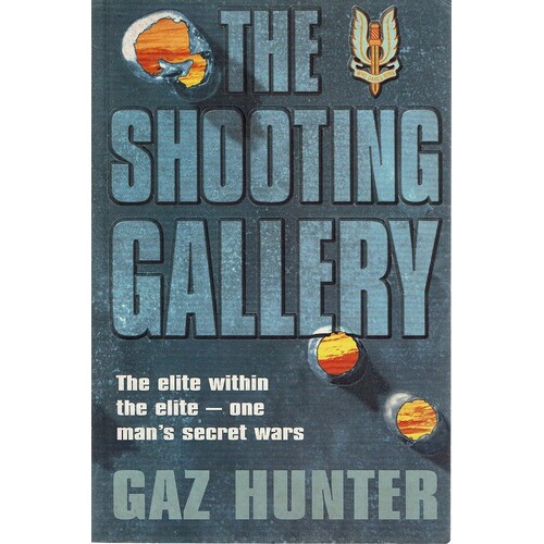 The Shooting Gallery. The Elite Within The Elite-one Man's Secret Wars