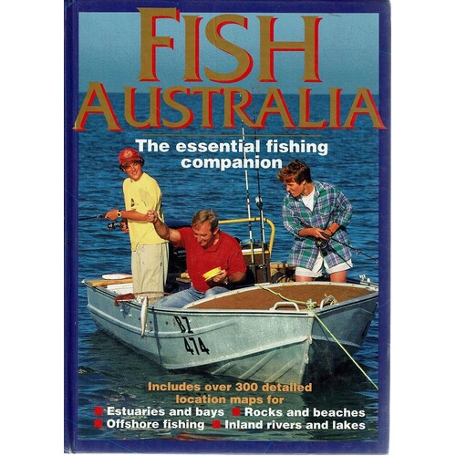 Fish Australia. The Essential Fishing Companion