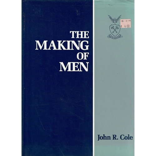 The Making Of Men. A History Of Churchie 1912-1986