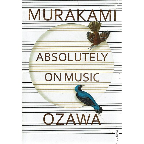 Absolutely On Music. Conversations With Seiji Ozawa