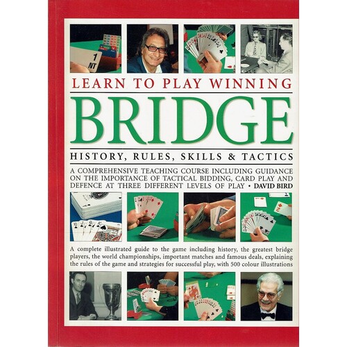 Learn To Play Winning Bridge. History,rules, Skills & Tactics