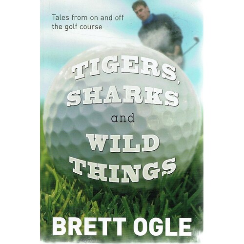 Tigers, Sharks And Wild Things