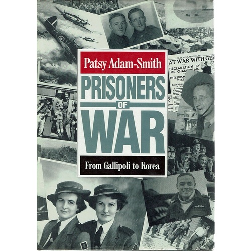 Prisoners Of War From Gallipoli To Korea