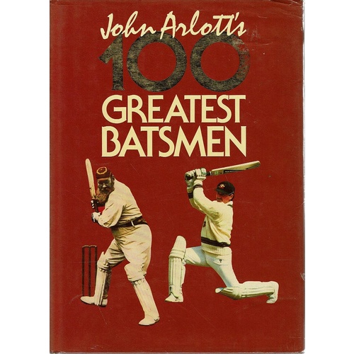 John Arlott's 100 Greatest Batsmen