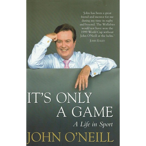 It's Only A Game. A Life In Sport