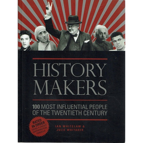 History Makers. 100 Most Influential People Of The Twentieth Century