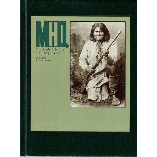 MHQ. The Quarterly Journal Of Military History. Volume 4. Number 2