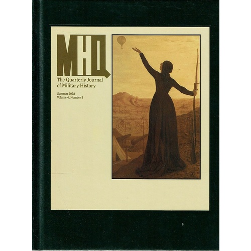 MHQ. The Quarterly Journal Of Military History. Volume 4. Number 4
