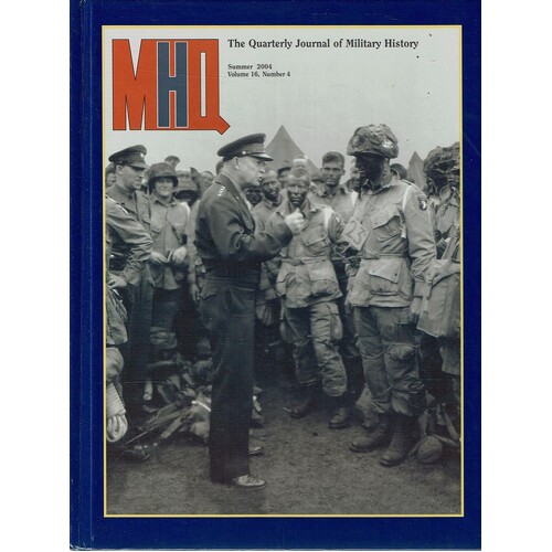 MHQ. The Quarterly Journal Of Military History. Volume 16. Number 4