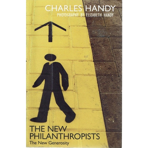 The New Philanthropist. The New Generosity
