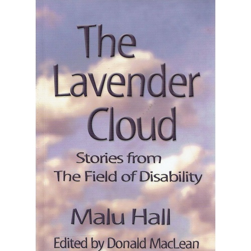 The Lavender Cloud. Stories From The Field Of Disability