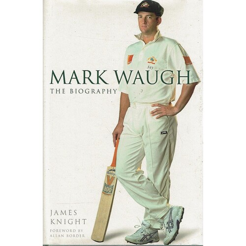 Mark Waugh. The Biography