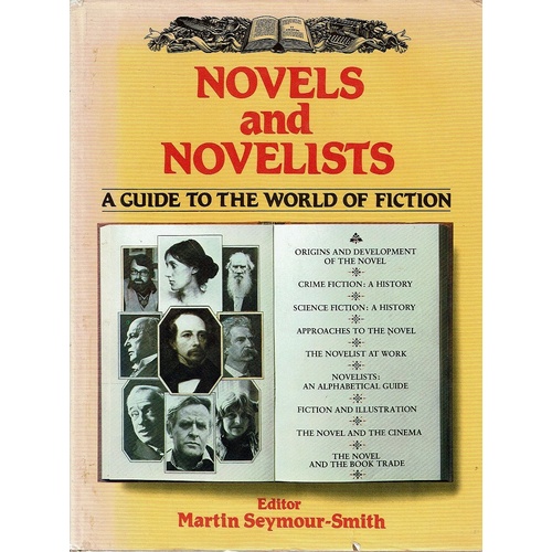 Novels And Novelists A Guide To The World Of Fiction