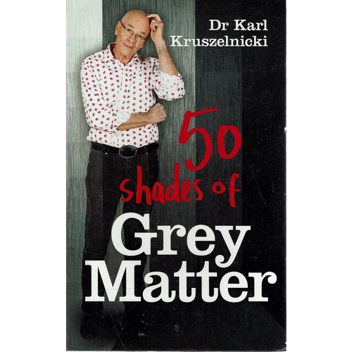 50 Shades Of Grey Matter