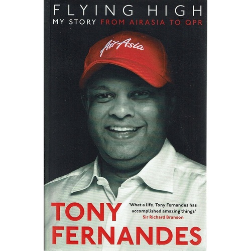 Flying High. My Story From Airasia To QPR