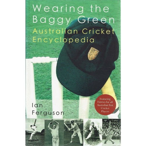 Wearing The Baggy Green. Australian Cricket Encyclopedia