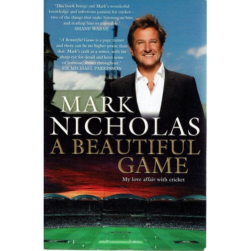 A Beautiful Game. My Love Affair With Cricket