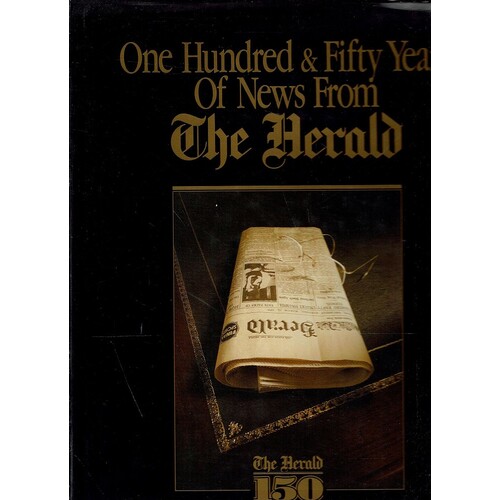 One Hundred And Fifty Years Of News From The Herald