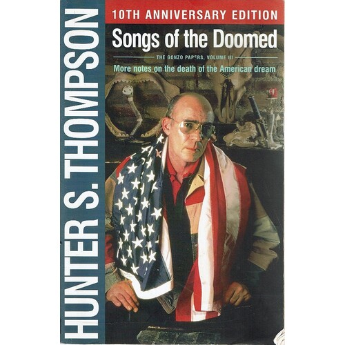 Songs Of The Doomed. More Notes On The Death Of The American Dream