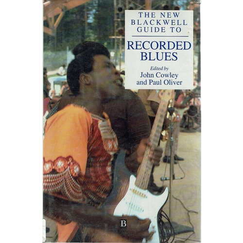 The New Blackwell Guide To Recorded Blues