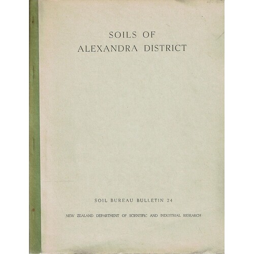 Soils Of Alexandra District. Soil Bureau Bulletin 24