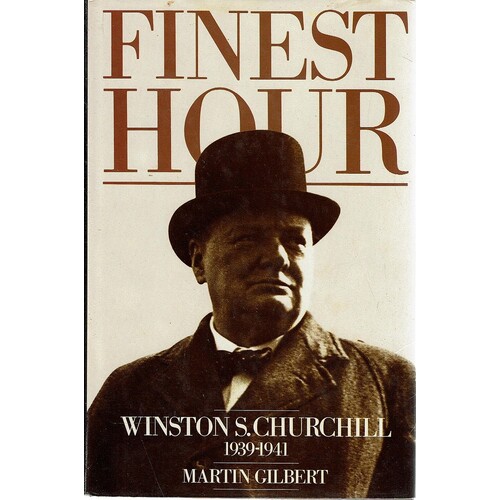 Finest Hour. Winston Churchill 1939-1941