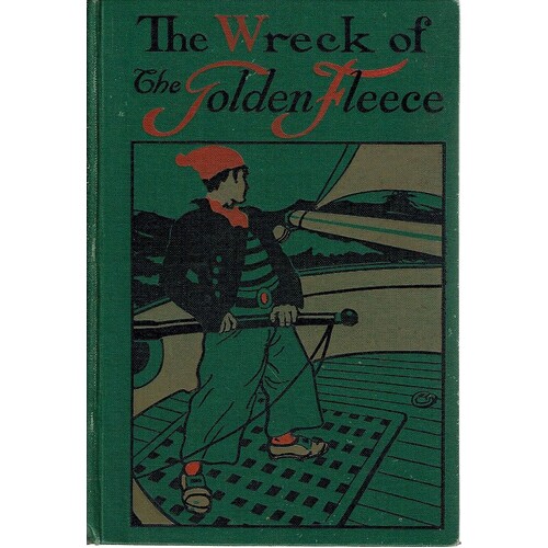 Wreck Of The Golden Fleece. The Story Of A North Sea Fisher Boy