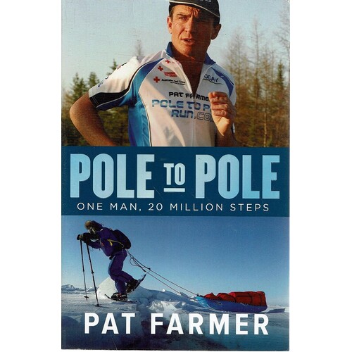 Pole To Pole. One Man, 20 Million Steps
