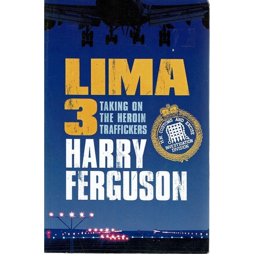 Lima 3. Taking On The Heroin Traffickers