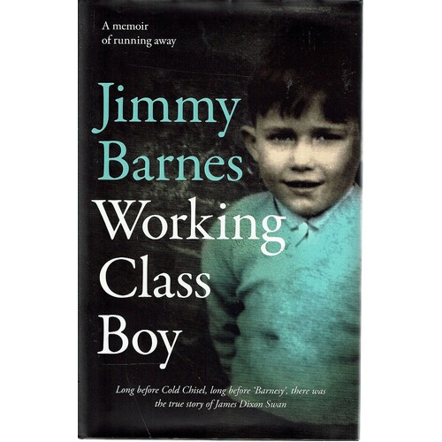 Working Class Boy. A Memoir of Running Away