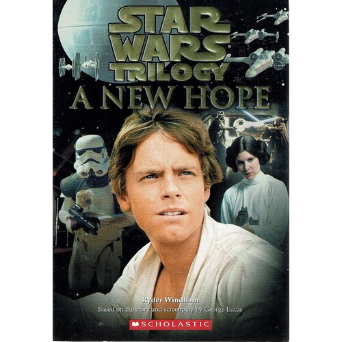 Star Wars Trilogy. A New Hope. Episode IV